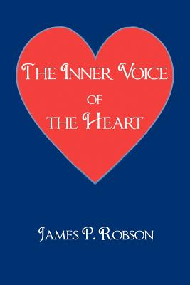 The Inner Voice of the Heart - Robson, James P