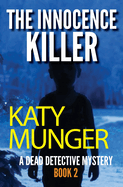 The Innocence Killer: A Dead Detective Mystery