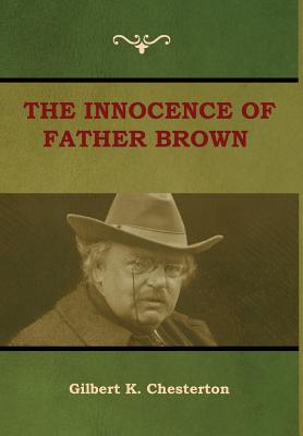 The Innocence of Father Brown - Chesterton, Gilbert K