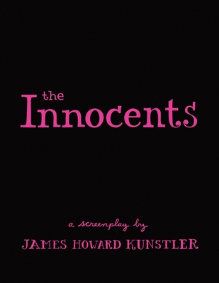The Innocents: a Screenplay - Kunstler, James Howard