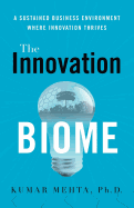 The Innovation Biome: A Sustained Business Environment Where Innovation Thrives