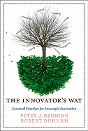 The Innovator's Way: Essential Practices for Successful Innovation