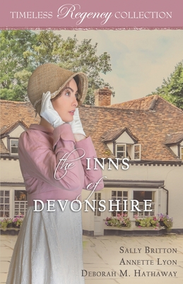 The Inns of Devonshire - Lyon, Annette, and Hathaway, Deborah M, and Britton, Sally