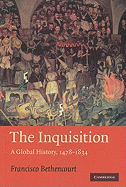The Inquisition: A Global History 1478-1834