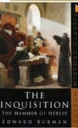 The Inquisition: The Hammer of Heresy