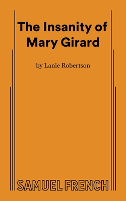 The Insanity of Mary Girard - Robertson, Lanie