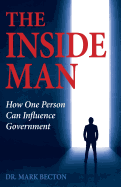 The Inside Man: How One Person Can Influence Government