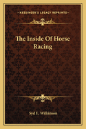 The Inside of Horse Racing