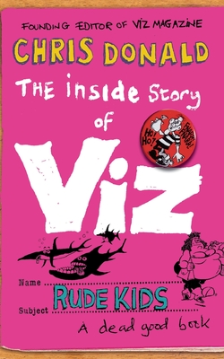 The Inside Story of Viz: Rude Kids - Donald, Chris