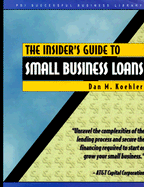 The Insider's Guide to Small Business Loans