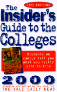 The Insider's Guide to the Colleges - Yale Daily News (Compiled by)