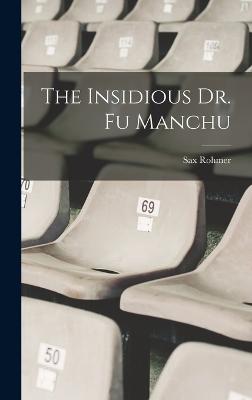 The Insidious Dr. Fu Manchu - Rohmer, Sax