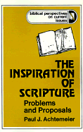 The Inspiration of Scripture: Problems and Proposals - Achtemeier, Paul J (Foreword by), and Kee, Howard Clark (Foreword by)