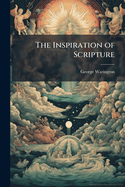 The Inspiration of Scripture