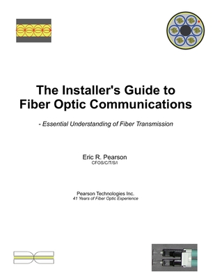 The Installer's Guide to Fiber Optic Communications: Essential Understanding of Fiber Transmission - Pearson, Eric R