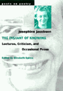 The Instant of Knowing: Lectures, Criticism, and Occasional Prose
