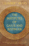 The Institutes of Gaius and Justinian
