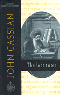 The Institutes, Translated and Annotated By Boniface Ramsey