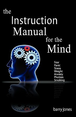 The Instruction Manual for the Mind - Jones, Barry