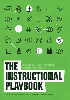 The Instructional Playbook: The Missing Link for Translating Research Into Practice - Knight, Jim, and Hoffman, Ann, and Harris, Michelle