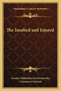 The Insulted and Injured