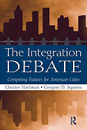 The Integration Debate: Competing Futures For American Cities