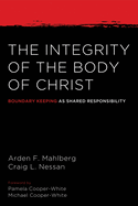 The Integrity of the Body of Christ: Boundary Keeping as Shared Responsibility