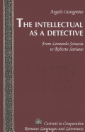 The Intellectual as a Detective: From Leonardo Sciascia to Roberto Saviano