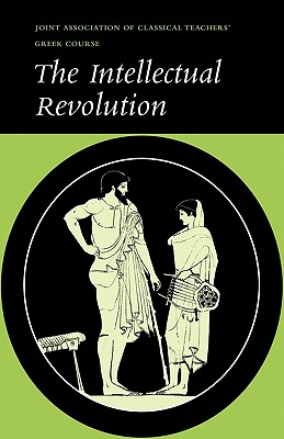 The Intellectual Revolution: Selections from Euripides, Thucydides and Plato - Joint Association of Classical Teachers