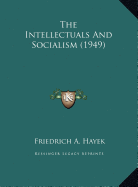 The Intellectuals And Socialism (1949)
