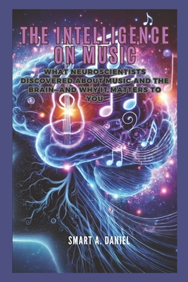 The Intelligence on Music - A Daniel, Smart
