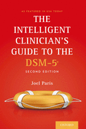 The Intelligent Clinician's Guide to the Dsm-5(r)