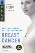 The Intelligent Patient Guide to Breast Cancer: All You Need to Know to Take an Active Part in Your Treatment