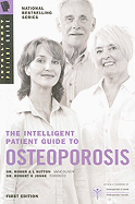 The Intelligent Patient Guide to Osteoporosis