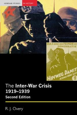 The Inter-War Crisis 1919-1939 - Overy, Richard J