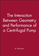 The Interaction Between Geometry and Performance of a Centrifugal Pump