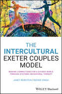 The Intercultural Exeter Couples Model: Making Connections for a Divided World Through Systemic-Behavioral Therapy
