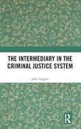 The Intermediary in the Criminal Justice System