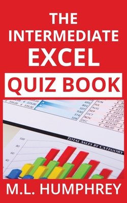 The Intermediate Excel Quiz Book - Humphrey, M L