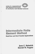 The Intermediate Finite Element Method: Fluid Flow and Heat Transfer Applications