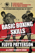 The International Boxing Hall of Fame's Basic Boxing Skills: A Step-By-Step Illustrated Introduction to the Sweet Science
