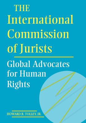 The International Commission of Jurists: Global Advocates for Human Rights - Jr