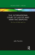 The International Court of Justice in Maritime Disputes: The Case of Chile and Peru