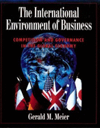 The International Environment of Business: Competition and Governance in the Global Economy