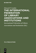 The International Federation of Library Associations and Institutions: A Selected List of References