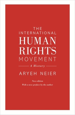 The International Human Rights Movement: A History - Neier, Aryeh