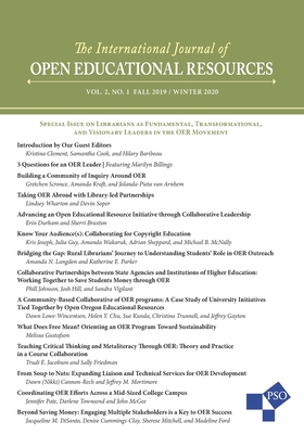The International Journal of Open Educational Resources: Vol. 2, Issue 1, Fall 2019/Winter 2020 - Cook, Samantha (Editor), and Baribeau, Hilary (Editor), and Clement, Kristina