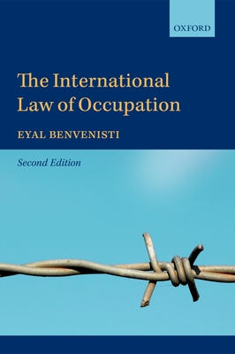 The International Law of Occupation - Benvenisti, Eyal