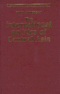 The International Politics of Central Asia