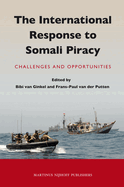 The International Response to Somali Piracy: Challenges and Opportunities